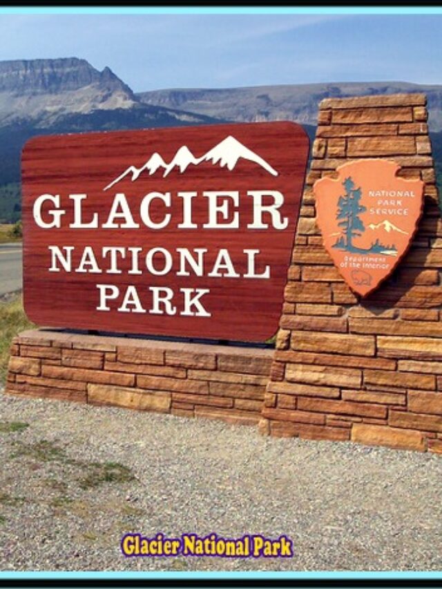 Best Things To Do in Glacier National Park TheBioHindi Biography Book