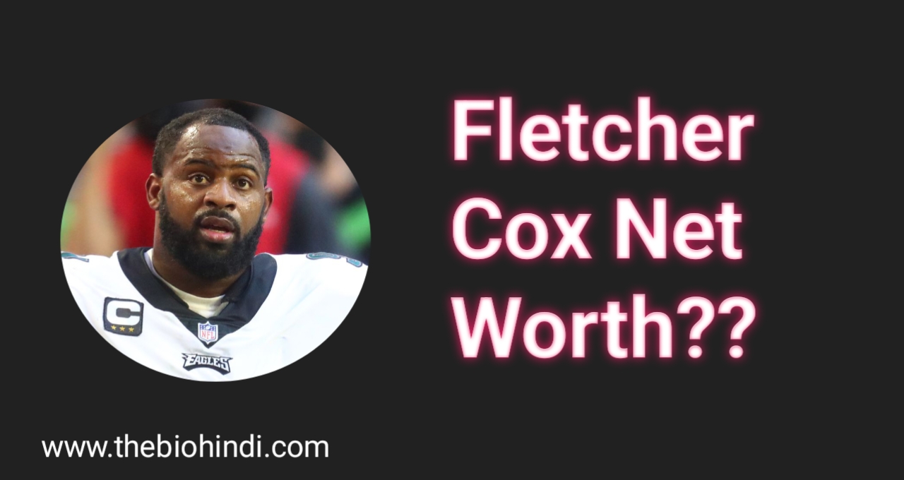 Fletcher Cox Net Worth